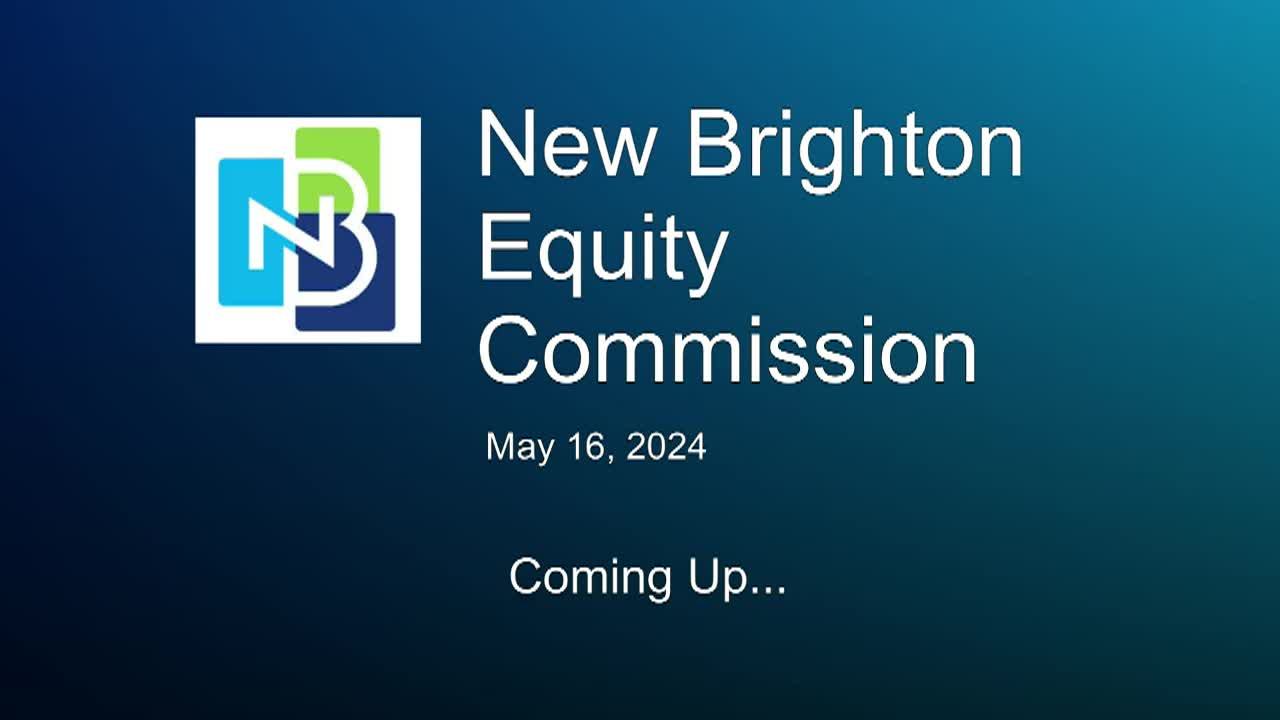 Thumbnail image for New Brighton Equity Commission Meeting 5-16-24