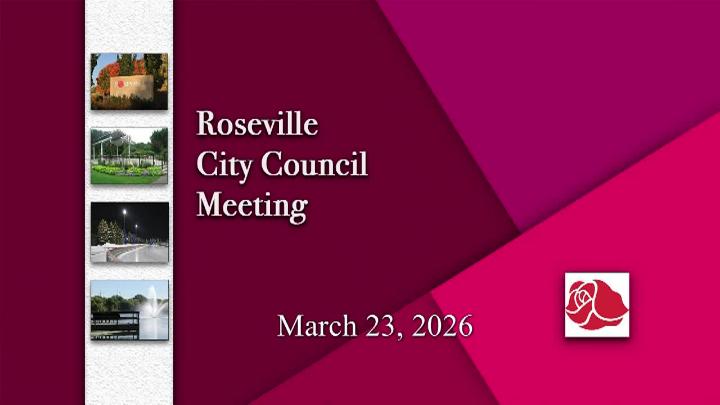 Thumbnail image for LIVE - Roseville City Council Meeting - 3.23.2026