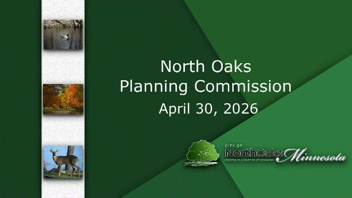 Thumbnail image for LIVE North Oaks Planning Commission Meeting - 4.30.2026