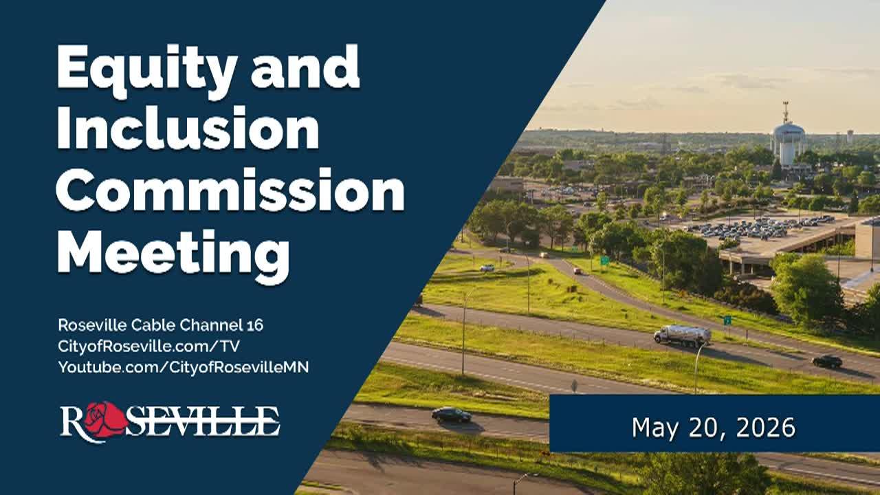 Thumbnail image for LIVE Roseville Equity & Inclusion Commission Meeting - 5.20.2026