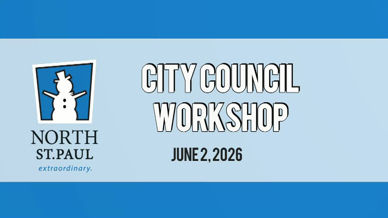 Thumbnail image for North St. Paul City Council Work Session - 6.2.2026
