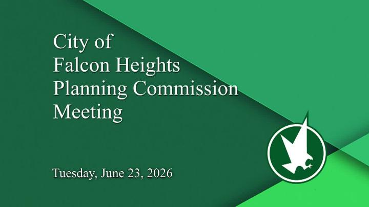 Thumbnail image for LIVE Falcon Heights Planning Commission Meeting - 6.23.2026